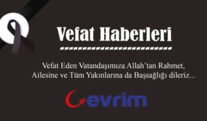 Merhumeye Allah’tan Rahmet, ailesine ve tüm yakınlarına da başsağlığı dileriz.