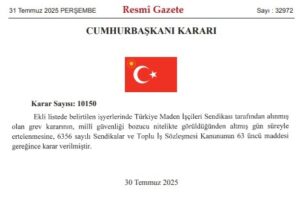 Maden İşçileri Sendikasının grev kararı, milli güvenliği bozucu nitelikte görüldüğü