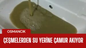 Çorum’un Osmancık ilçesinde çeşmelerinden akan suyun çamurlu olduğunu belirten vatandaşlar