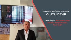 Osmancık’ta şoförler odasında devir teslim töreni gergin geçti. Yeni Başkan
