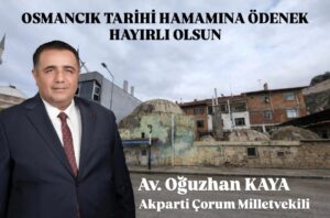 Çorum’un Osmancık ilçesinde yer alan ve Koca Mehmet Paşa’nın ilçede