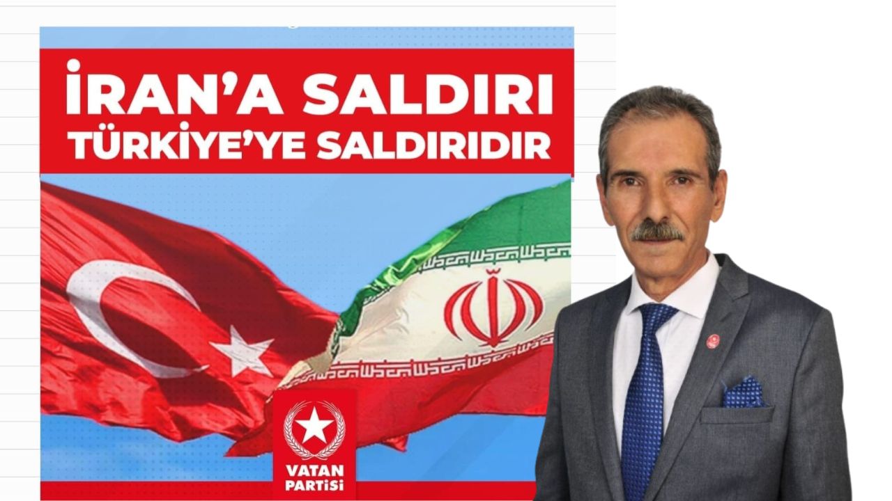 “İran’a Yönelik Saldırı, Bölgeye ve Türkiye’ye Yönelik Tehdittir”