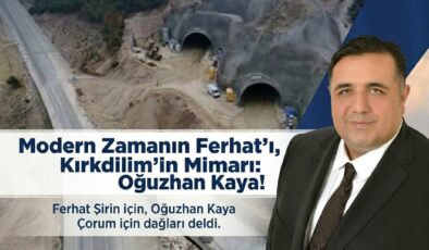 “Modern Zamanın Ferhat’ı, Kırkdilim’in Mimarı: Av. Oğuzhan Kaya “