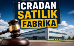 OSB’deki 93 Milyonluk Fabrika İcradan Satışta