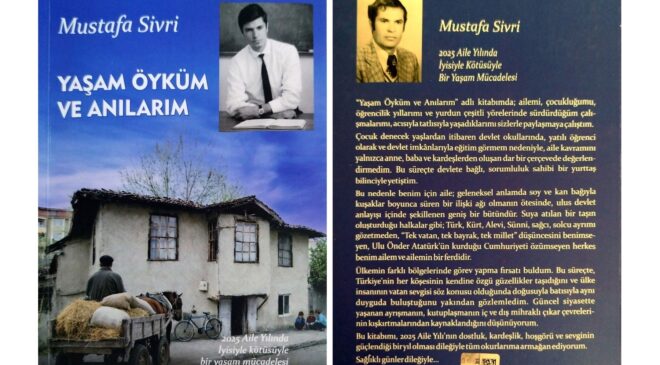 Mustafa Sivri bir ömrü “Yaşam Öyküm ve Anılarım” kitabında anlattı